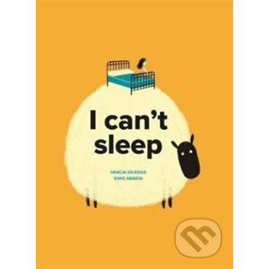 I Can't Sleep - Gracia Iglesias, Ximo Abadia (ilustrácie)