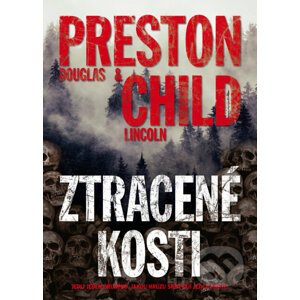E-kniha Ztracené kosti - Lincoln Child, Douglas Preston