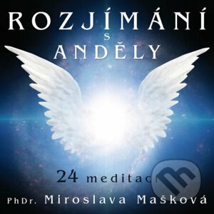Rozjímání s anděly - Miroslava Mašková