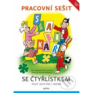 Pracovní sešit – Slabikář se Čtyřlístkem - Petra Jurčová, Věra Janáková, Jaroslav Němeček (ilustrátor)