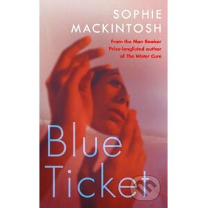 Blue Ticket - Sophie Mackintosh