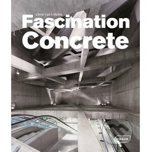 Fascination Concrete - Chris van Uffelen