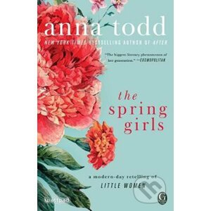 The Spring Girls - Anna Todd