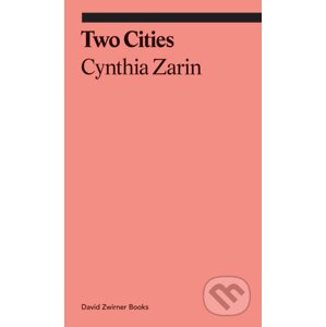 Two Cities - Cynthia Zarin