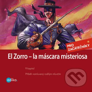 Zorro - la máscara misterios (ES) - Johnston McCulley,Eliška Madrid Jirásková