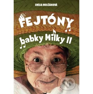 Fejtóny babky Milky II. - Emília Molčániová