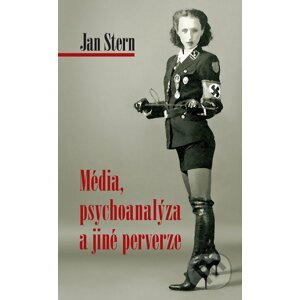 Médiá, psychoanalýza a jiné perverze - Jan Stern
