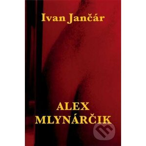 Alex Mlynarčik - Ivan Jančár