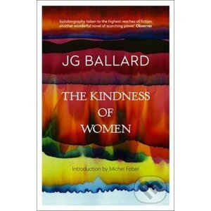 The Kindness of Women - J. G. Ballard