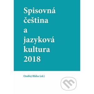 Spisovná čeština a jazyková kultura 2018 - Ondřej Bláha