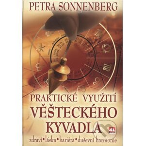 Praktické využití věšteckého kyvadla - Petra Sonnenberg