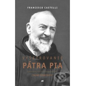 Vyšetrovanie Pátra Pia - Francesco Castelli