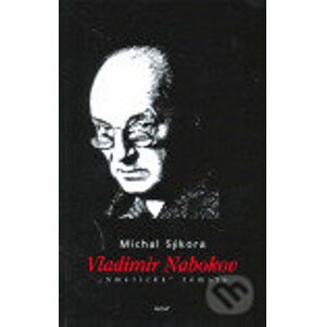 Vladimir Nabokov - „Americká“ témata - Michal Sýkora