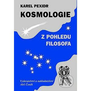 Kosmologie z pohledu filosofa - Karel Pexidr