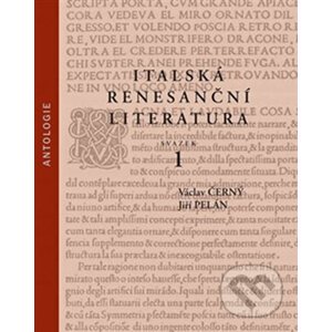 Italská renesanční literatura 1.+ 2. svazek - Jiří Pelán, Václav Černý