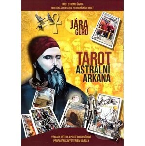 Tarot - Astrální Arkána - Guru Jára