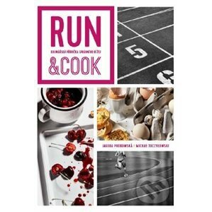 Run and Cook - Jagoda Podkowska, Michael Toczylowski