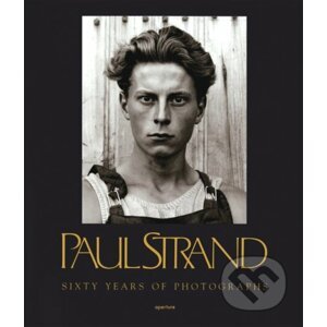 Sixty Years of Photographs - Paul Strand, Calvin Tomkins (Ediotr)
