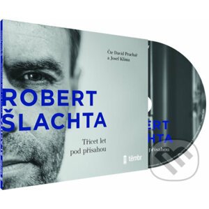 Šlachta - Třicet let pod přísahou (audiokniha) - Robert Šlachta, Josef Klíma