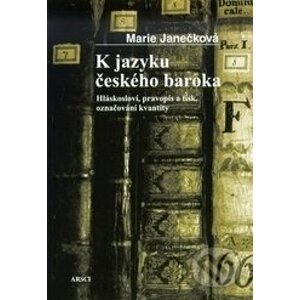 K jazyku českého baroka - Marie Janečková