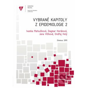 Vybrané kapitoly z epidemiologie 2 - Ivanka Matoušková, kolektiv autorů