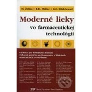 Moderné lieky vo farmaceutickej technológii - Marián Žabka, Rainer H. Müller, Gesine E. Hildebrand