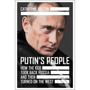 Putin's People - Catherine Belton