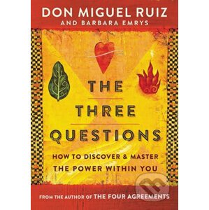The Three Questions - Barbara Emrys, Don Miguel Ruiz