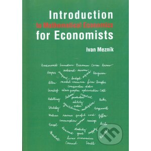 Introduction to Mathematical Economics for Economists - Ivan Mezník