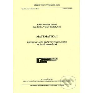 Matematika I. - Diferenciální počet funkce jedné reálné proměnné - Oldřich Dlouhý