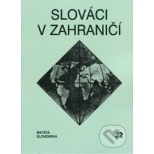 Slováci v zahraničí 32 - Vydavateľstvo Matice slovenskej