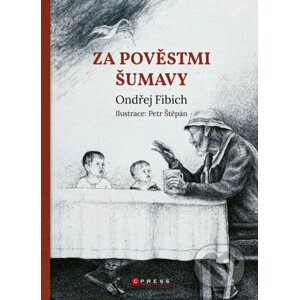 E-kniha Za pověstmi Šumavy - Ondřej Fibich, Petr Štěpán (ilustrátor)