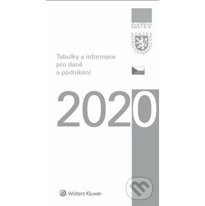 Tabulky a informace pro daně a podnikání 2020 - Ivan Brychta, Marie Hajšmanová, Petr Kameník