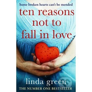 Ten Reasons Not to Fall In Love - Linda Green
