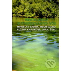 Revitalizácia eutrofizovaných vôd - Miroslav Badida