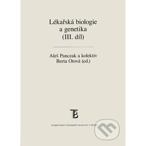 Lékařská biologie a genetika (III. díl) - Aleš Panczak