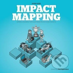 Impact Mapping - Gojko Adzic, Nikola Korac (Ilustrátor)