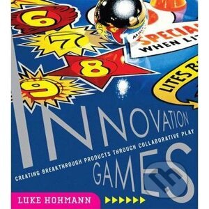 Innovation Games - Luke Hohmann