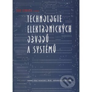 Technologie elektronických obvodů a systémů - Ivan Szendiuch