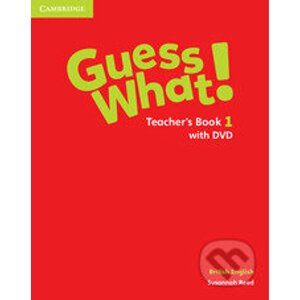 Guess What! 1 - Teacher's Book with DVD - Susannah Reed