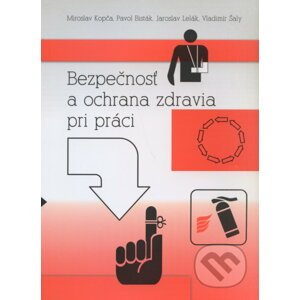 Bezpečnosť a ochrana zdravia pri práci - Miroslav Kopca