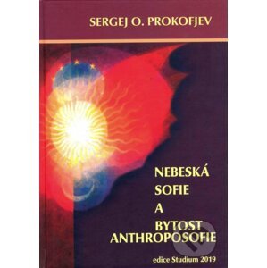 Nebeská Sofie a bytost Anthoposofie - Sergej O. Prokofjev
