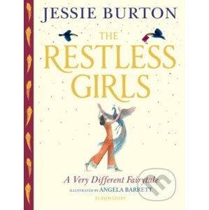 The Restless Girls - Jessie Burton, Angela Barrett (ilustrácie)