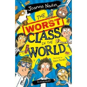 The Worst Class in the World - Joanna Nadin, Rikin Parekh (ilustrácie)