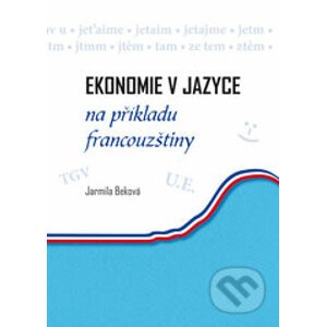 Ekonomie v jazyce na příkladu francouzštiny - Jarmila Beková