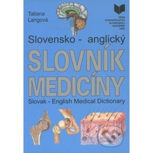Slovensko-anglický slovník medicíny - Tatiana Langová