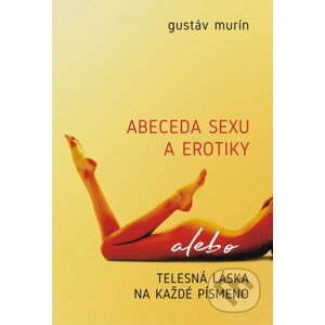 E-kniha Abeceda sexu a erotiky - Gustáv Murín