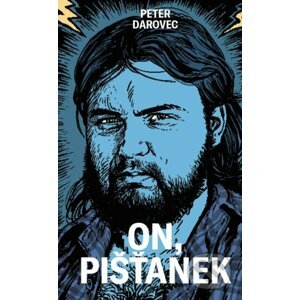 On, Pišťanek - Peter Darovec