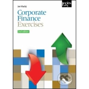 Corporate Finance - Exercises. 2nd edition - Anton Vlachý
