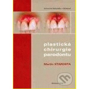 Plastická chirurgie parodontu - Martin Starosta